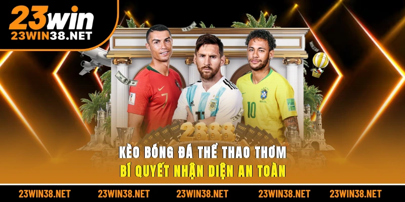 Kèo bóng đá thể thao thơm