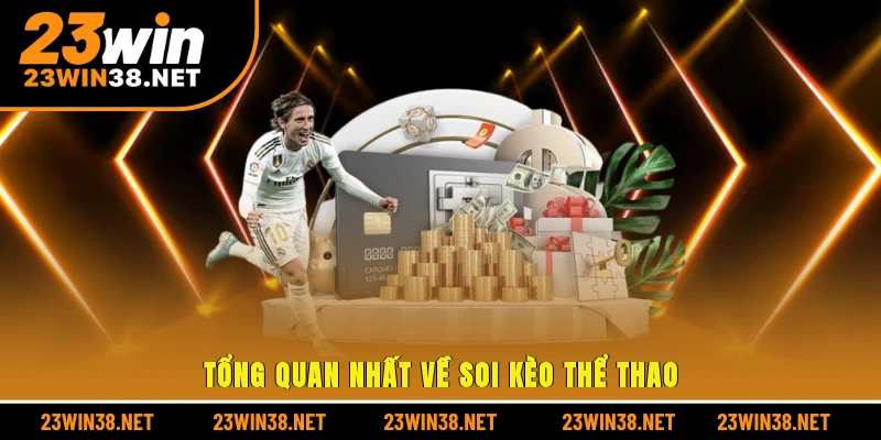 Tổng quan nhất về soi kèo thể thao